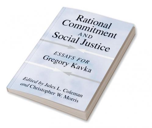 Rational Commitment and Social Justice