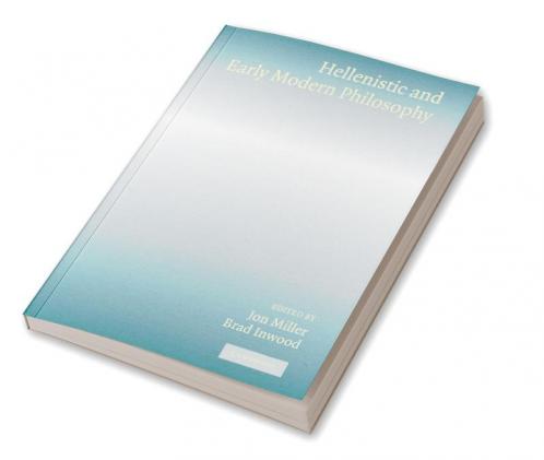 Hellenistic and Early Modern Philosophy