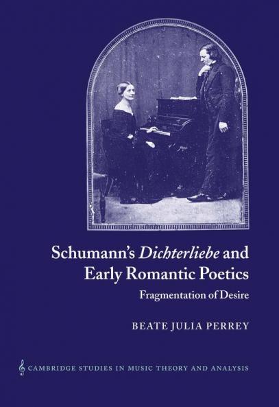 Schumann's Dichterliebe and Early Romantic Poetics