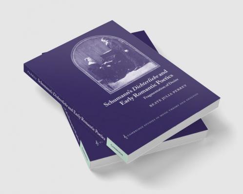 Schumann's Dichterliebe and Early Romantic Poetics