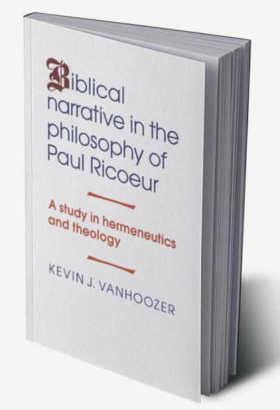 Biblical Narrative in the Philosophy of Paul Ricoeur