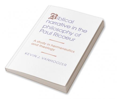 Biblical Narrative in the Philosophy of Paul Ricoeur