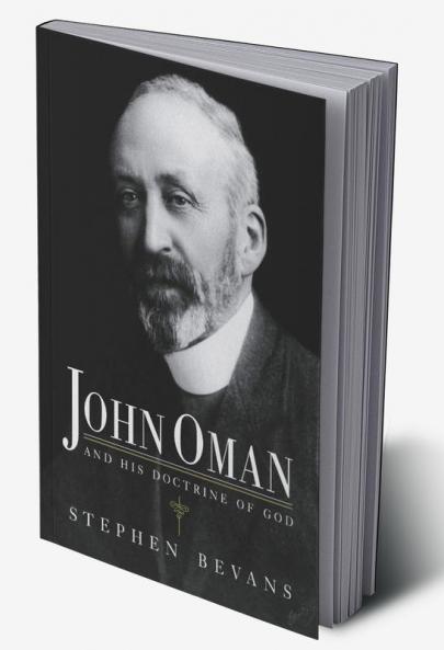 John Oman and His Doctrine of God