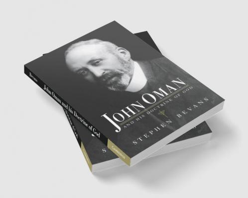 John Oman and His Doctrine of God