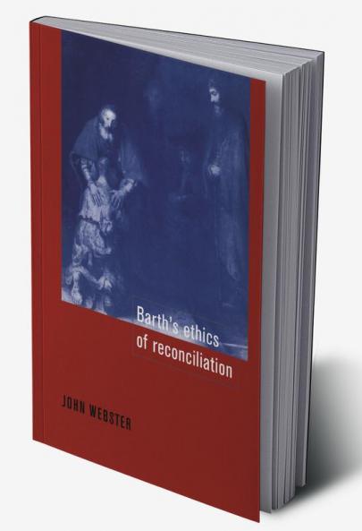 Barth's Ethics of Reconciliation