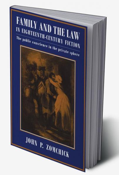 Family and the Law in Eighteenth-Century Fiction