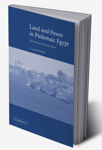 Land and Power in Ptolemaic Egypt