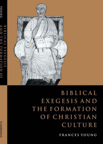 Biblical Exegesis and the Formation of Christian Culture