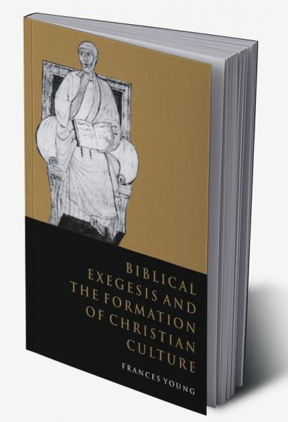 Biblical Exegesis and the Formation of Christian Culture
