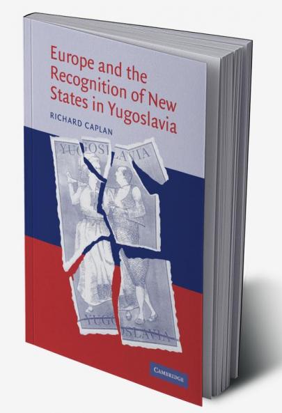 Europe and the Recognition of New States in Yugoslavia