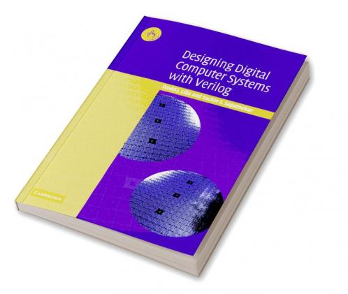 Designing Digital Computer Systems with Verilog