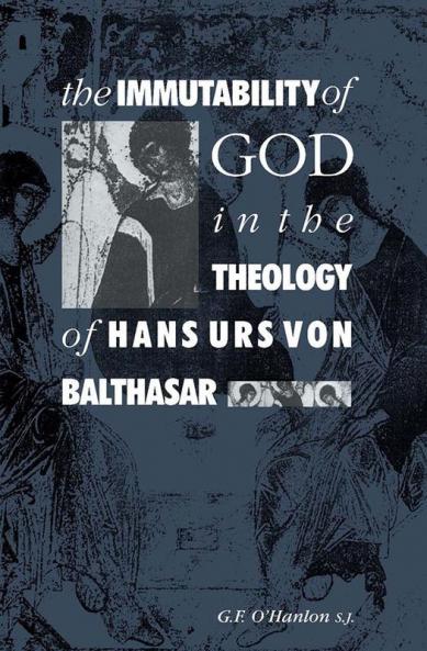 The Immutability of God in the Theology of Hans Urs Von Balthasar