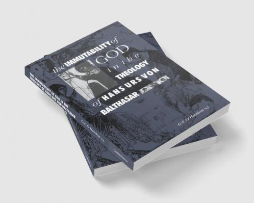 The Immutability of God in the Theology of Hans Urs Von Balthasar