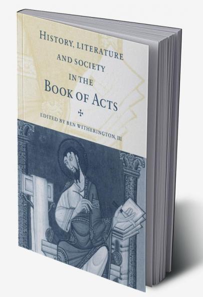 History Literature and Society in the Book of Acts