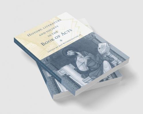 History Literature and Society in the Book of Acts