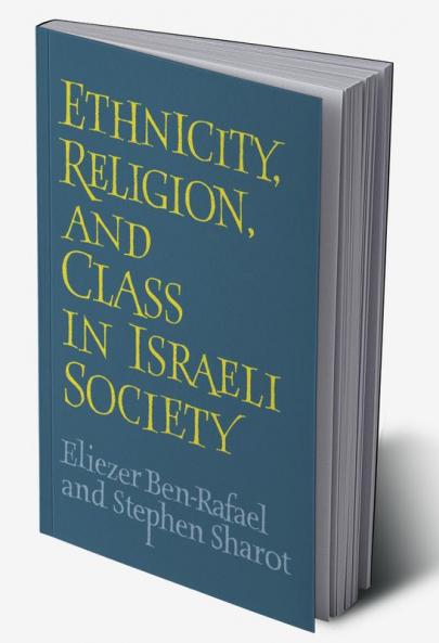 Ethnicity Religion and Class in Israeli Society