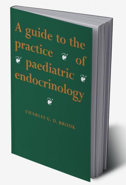 A Guide to the Practice of Paediatric Endocrinology