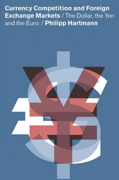 Currency Competition and Foreign Exchange Markets