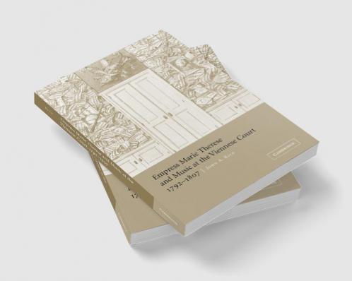 Empress Marie Therese and Music at the Viennese Court 1792 1807