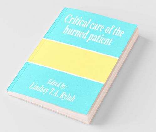 Critical Care of the Burned Patient