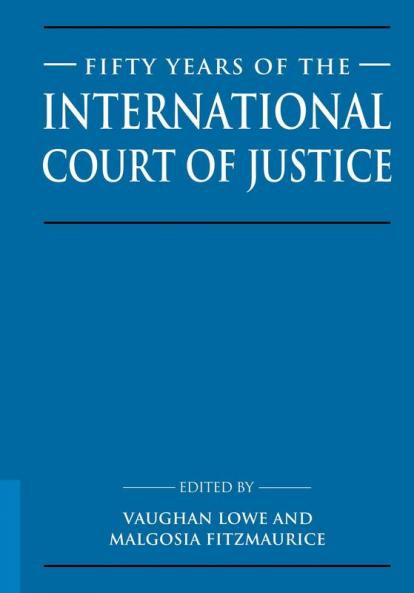 Fifty Years of the International Court of Justice