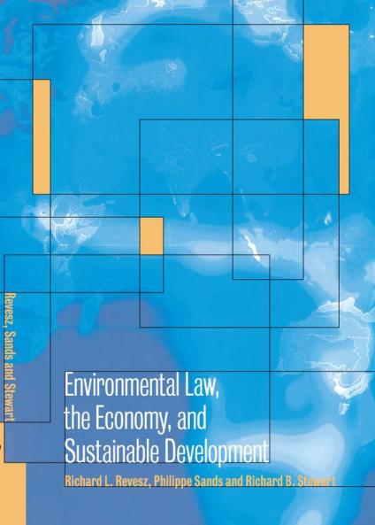 Environmental Law the Economy and Sustainable Development