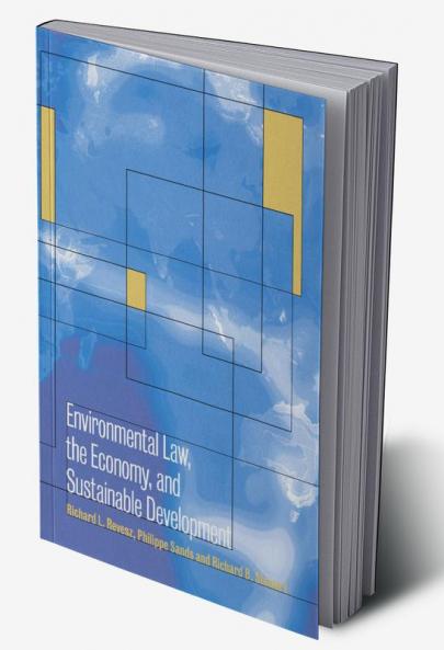 Environmental Law the Economy and Sustainable Development