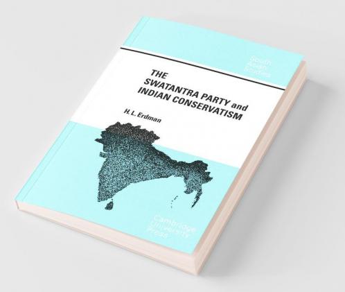 The Swatantra Party and Indian Conservatism