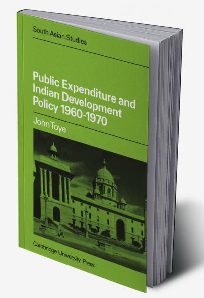 Public Expenditure and Indian Development Policy 1960 70