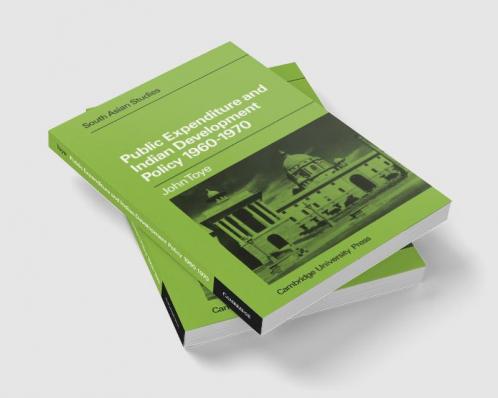 Public Expenditure and Indian Development Policy 1960 70