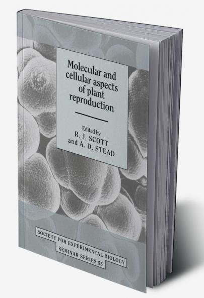 Molecular and Cellular Aspects of Plant Reproduction