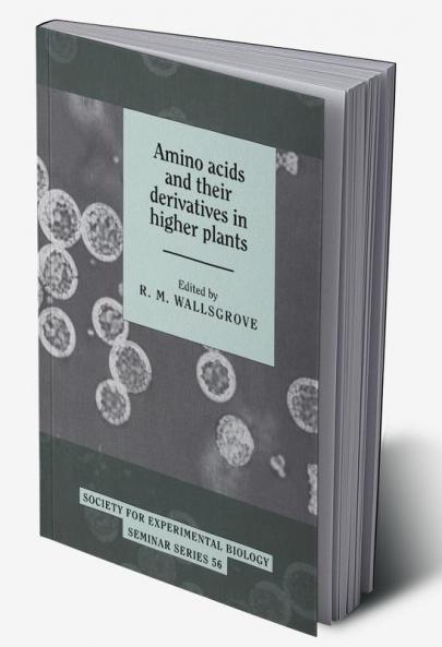 Amino Acids and Their Derivatives in Higher Plants