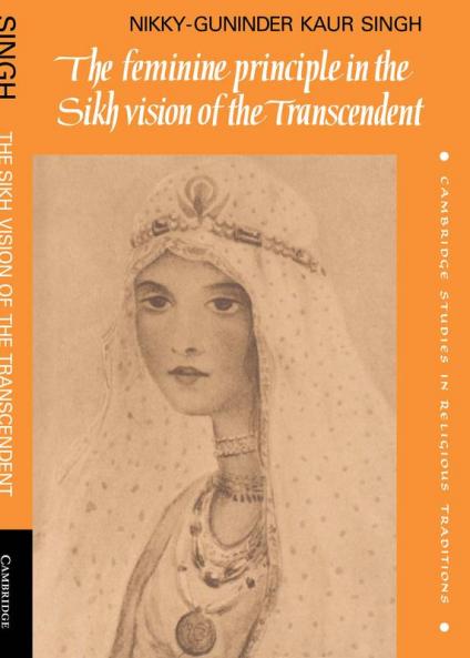 The Feminine Principle in the Sikh Vision of the Transcendent