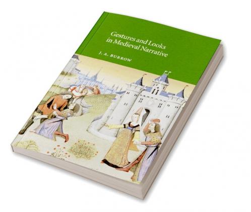 Gestures and Looks in Medieval Narrative