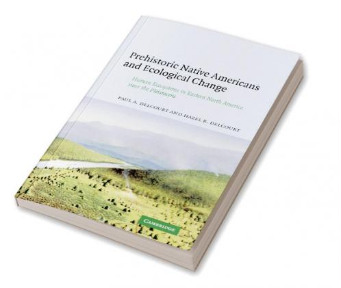 Prehistoric Native Americans and Ecological Change