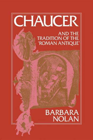 Chaucer and the Tradition of the Roman Antique