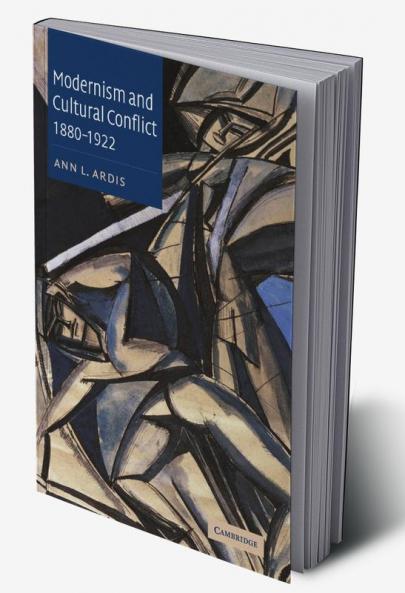 Modernism and Cultural Conflict 1880 1922