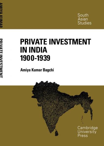 Private Investment in India 1900 1939