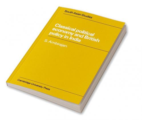 Classical Political Economy and British Policy in India