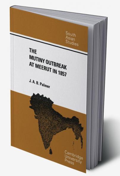 The Mutiny Outbreak at Meerut in 1857