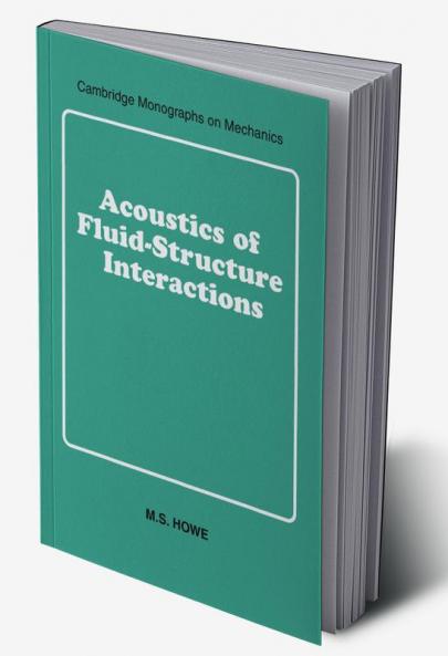 Acoustics of Fluid-Structure Interactions