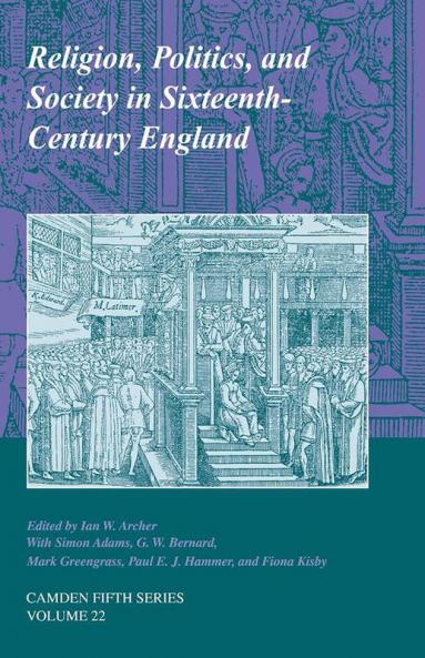 Religion Politics and Society in Sixteenth-Century England