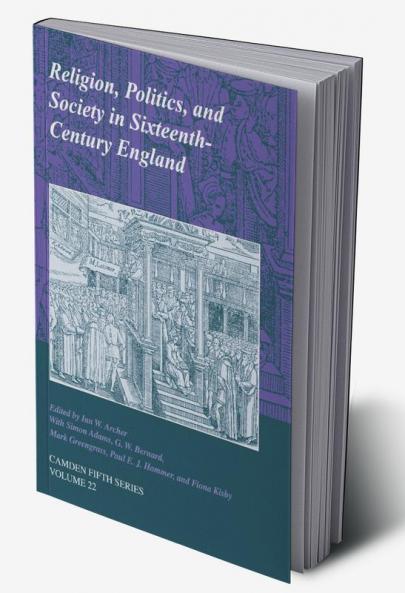 Religion Politics and Society in Sixteenth-Century England