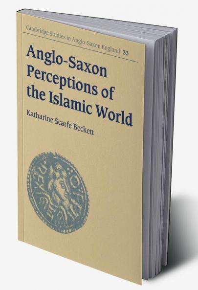 Anglo-Saxon Perceptions of the Islamic World