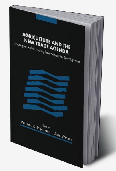 Agriculture and the New Trade Agenda