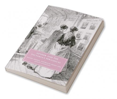 Gender and the Victorian Periodical