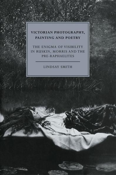 Victorian Photography Painting and Poetry