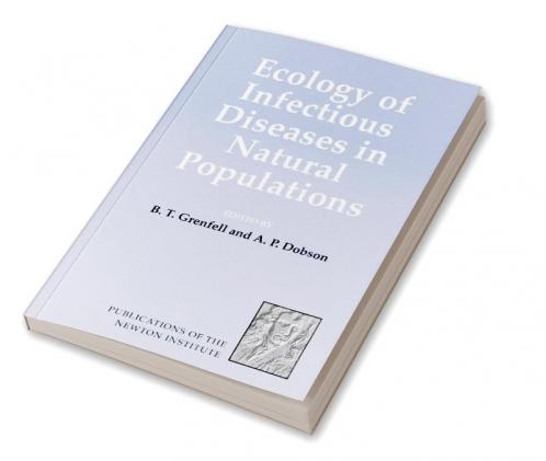 Ecology of Infectious Diseases in Natural Populations