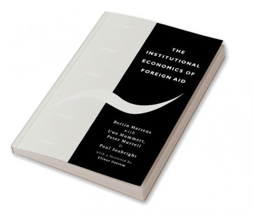 The Institutional Economics of Foreign Aid