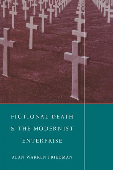 Fictional Death and the Modernist Enterprise